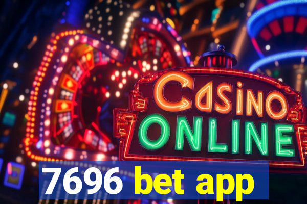 7696 bet app